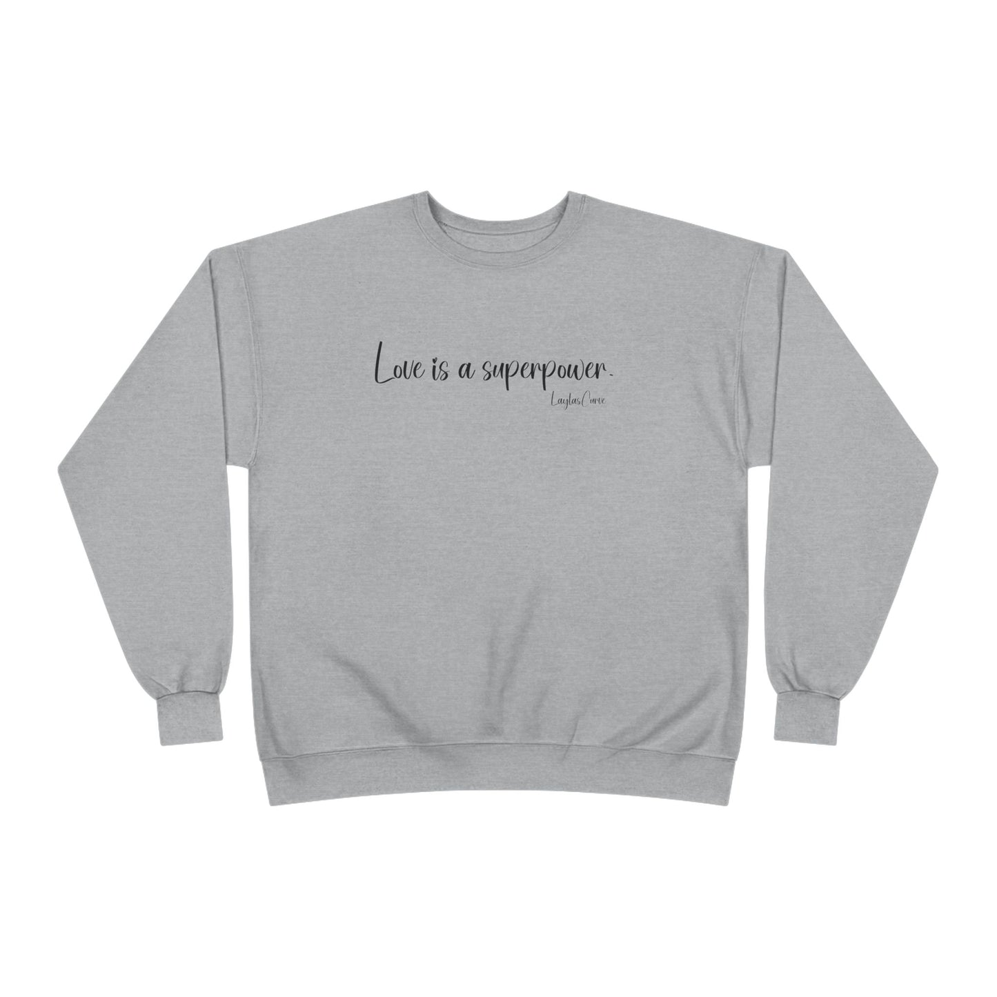 Love is a superpower Sweatshirt