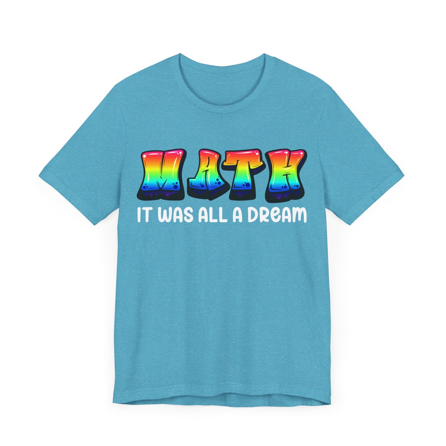 It Was All A Dream Unisex Jersey Short Sleeve Tee