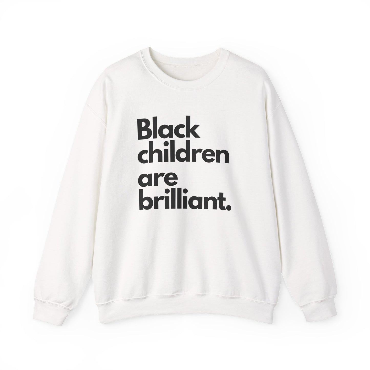 Black Children Are Brilliant Crewneck Sweatshirt