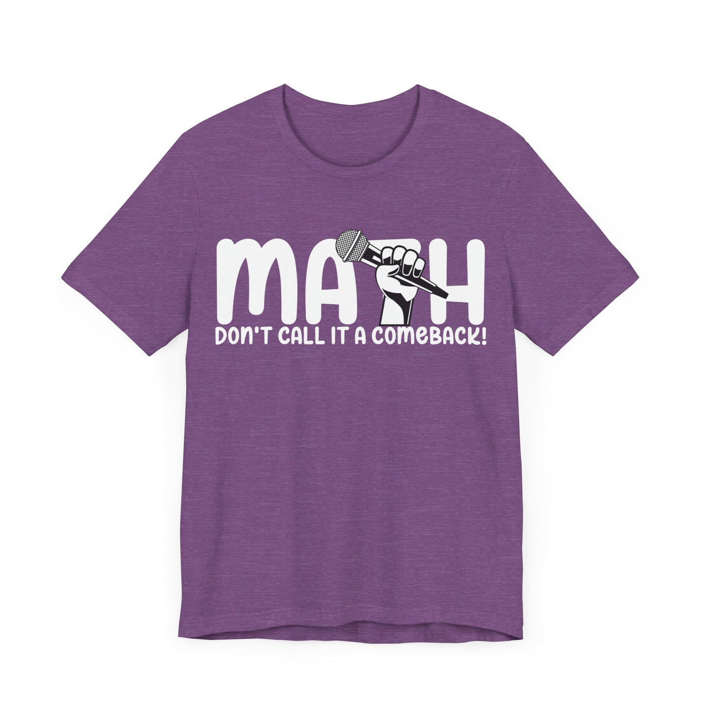 Don't Call It A Comeback Unisex Jersey Short Sleeve Tee