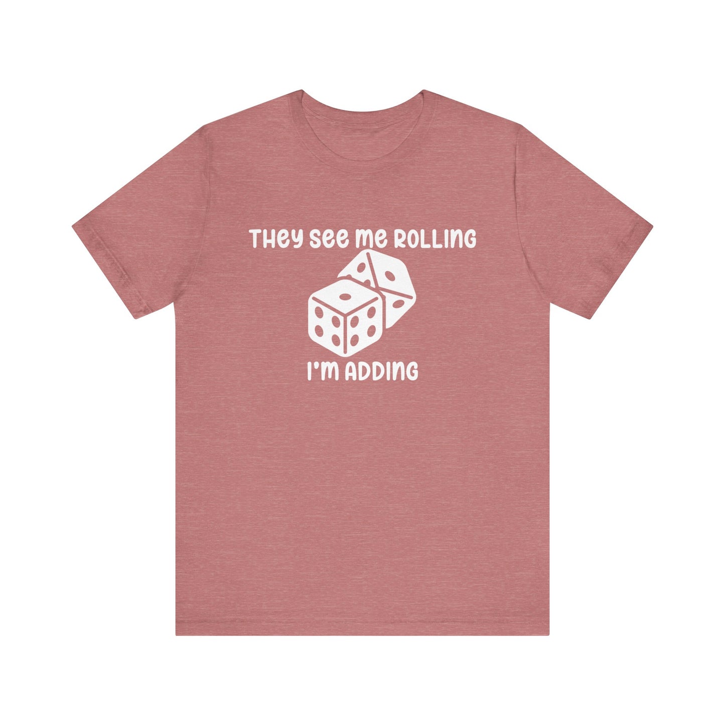 They See Me Rolling Unisex Jersey Short Sleeve Tee