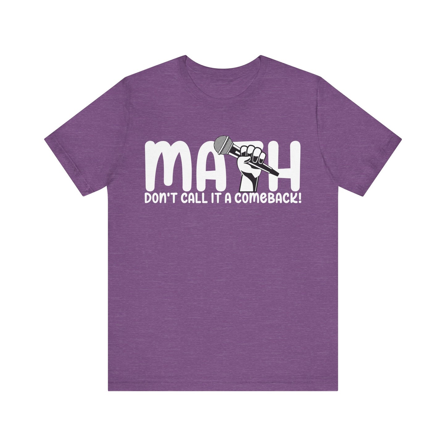 Don't Call It A Comeback Unisex Jersey Short Sleeve Tee