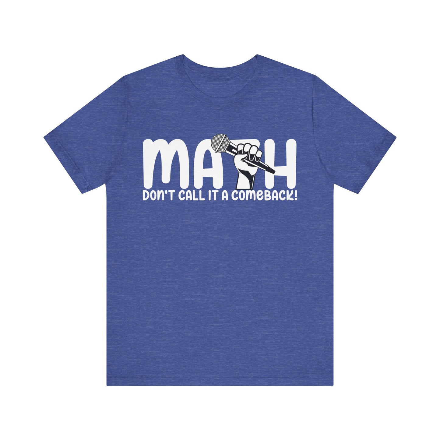 Don't Call It A Comeback Unisex Jersey Short Sleeve Tee