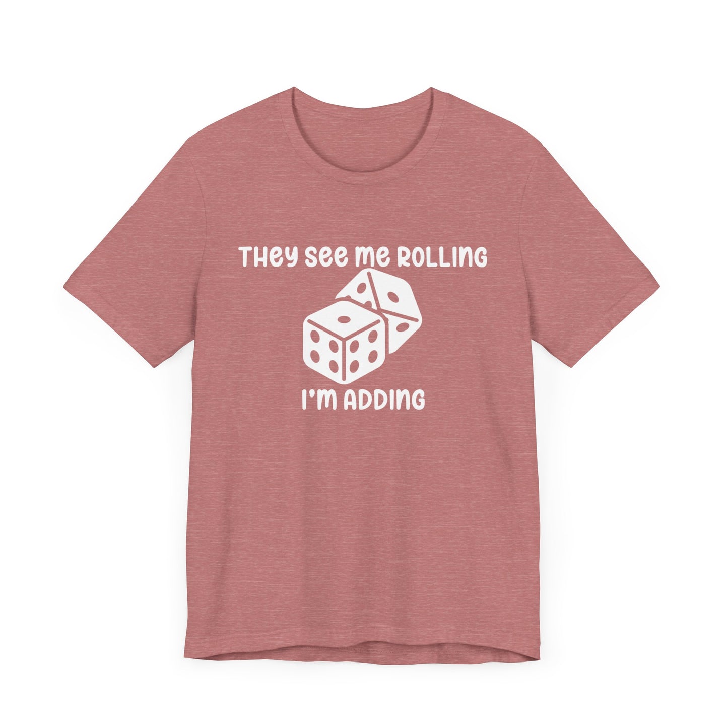 They See Me Rolling Unisex Jersey Short Sleeve Tee