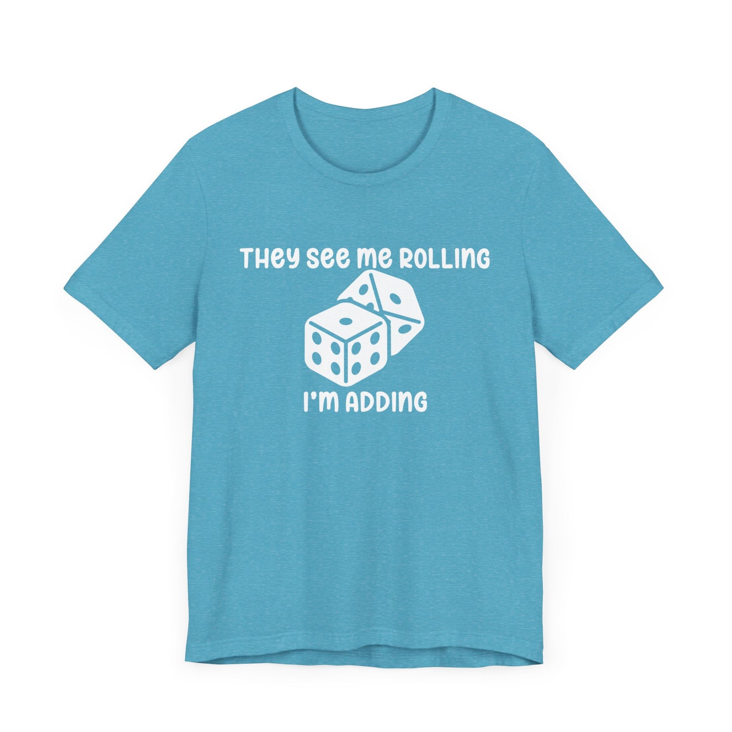 They See Me Rolling Unisex Jersey Short Sleeve Tee