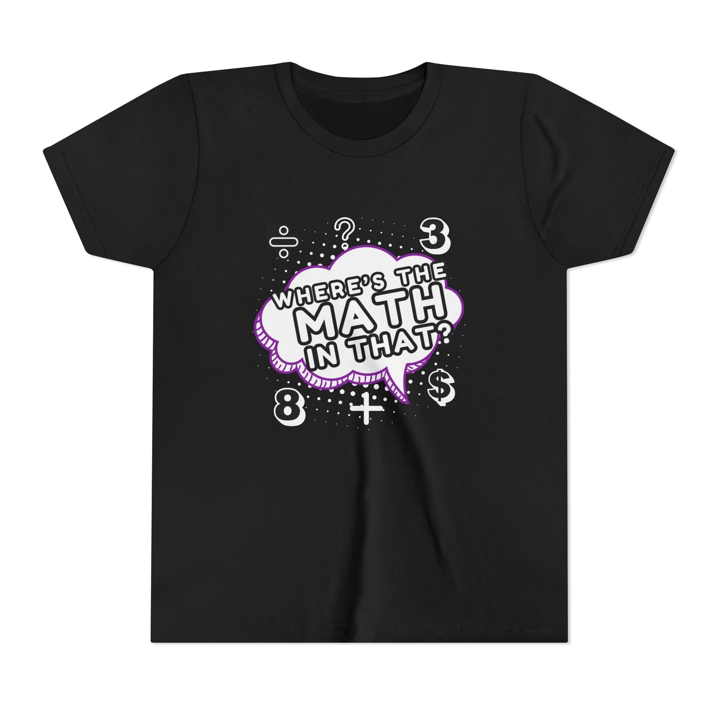 Fun Youth Math Tee - "Where's the math in that?”
