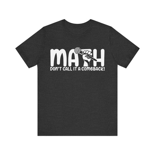 Don't Call It A Comeback Unisex Jersey Short Sleeve Tee