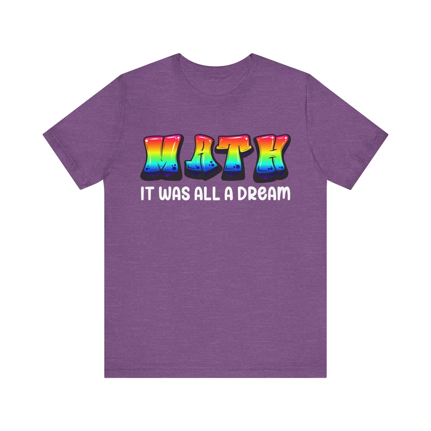 It Was All A Dream Unisex Jersey Short Sleeve Tee
