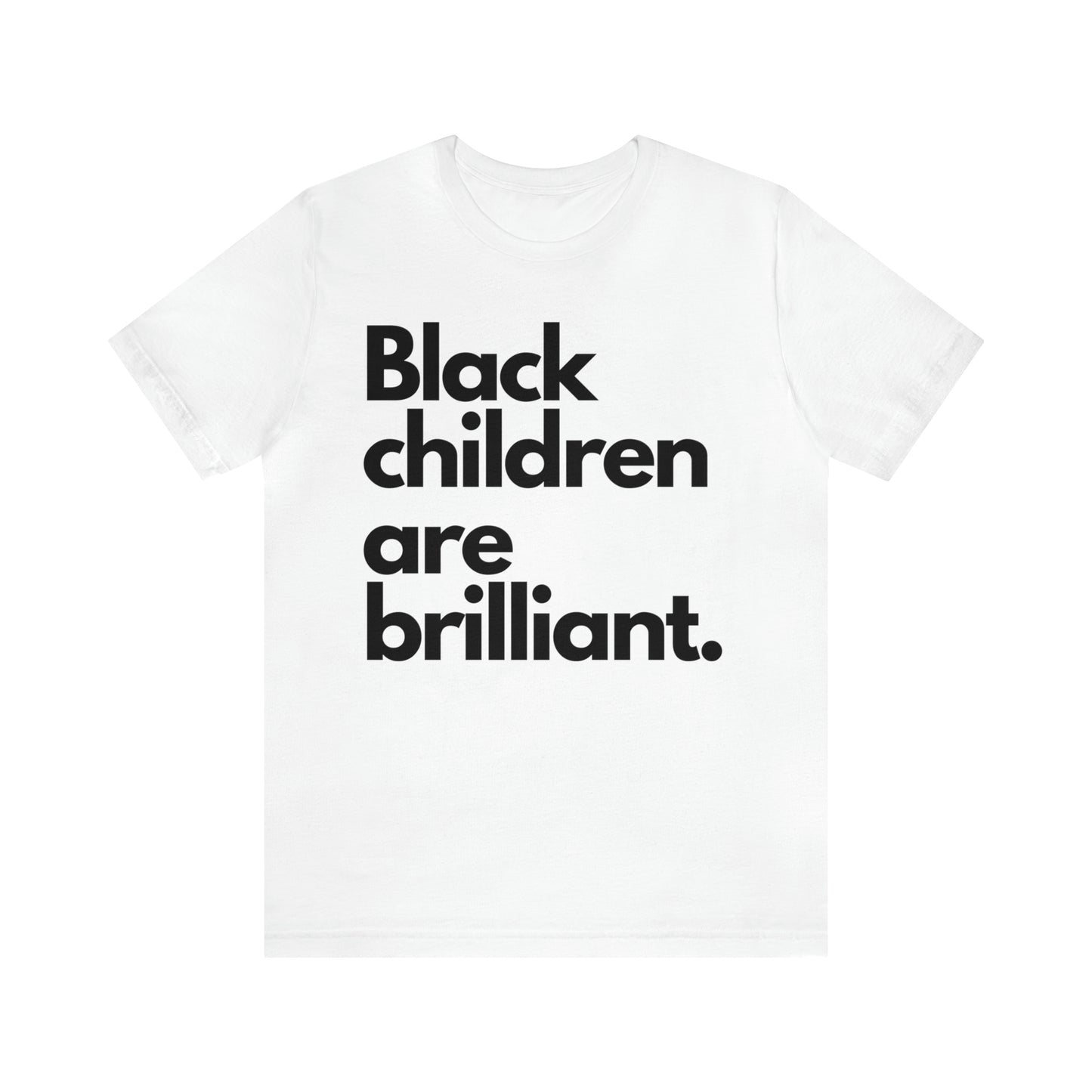 Black Children Are Brilliant Unisex Jersey Short Sleeve Tee