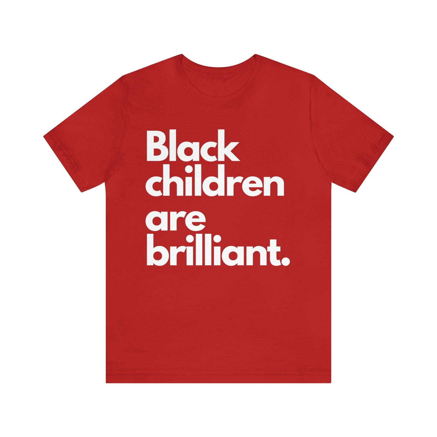 Black Children Are Brilliant Unisex Jersey Short Sleeve Tee