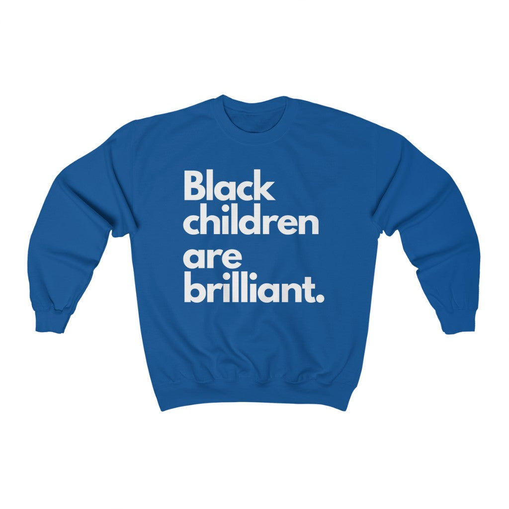 Black Children Are Brilliant Crewneck Sweatshirt