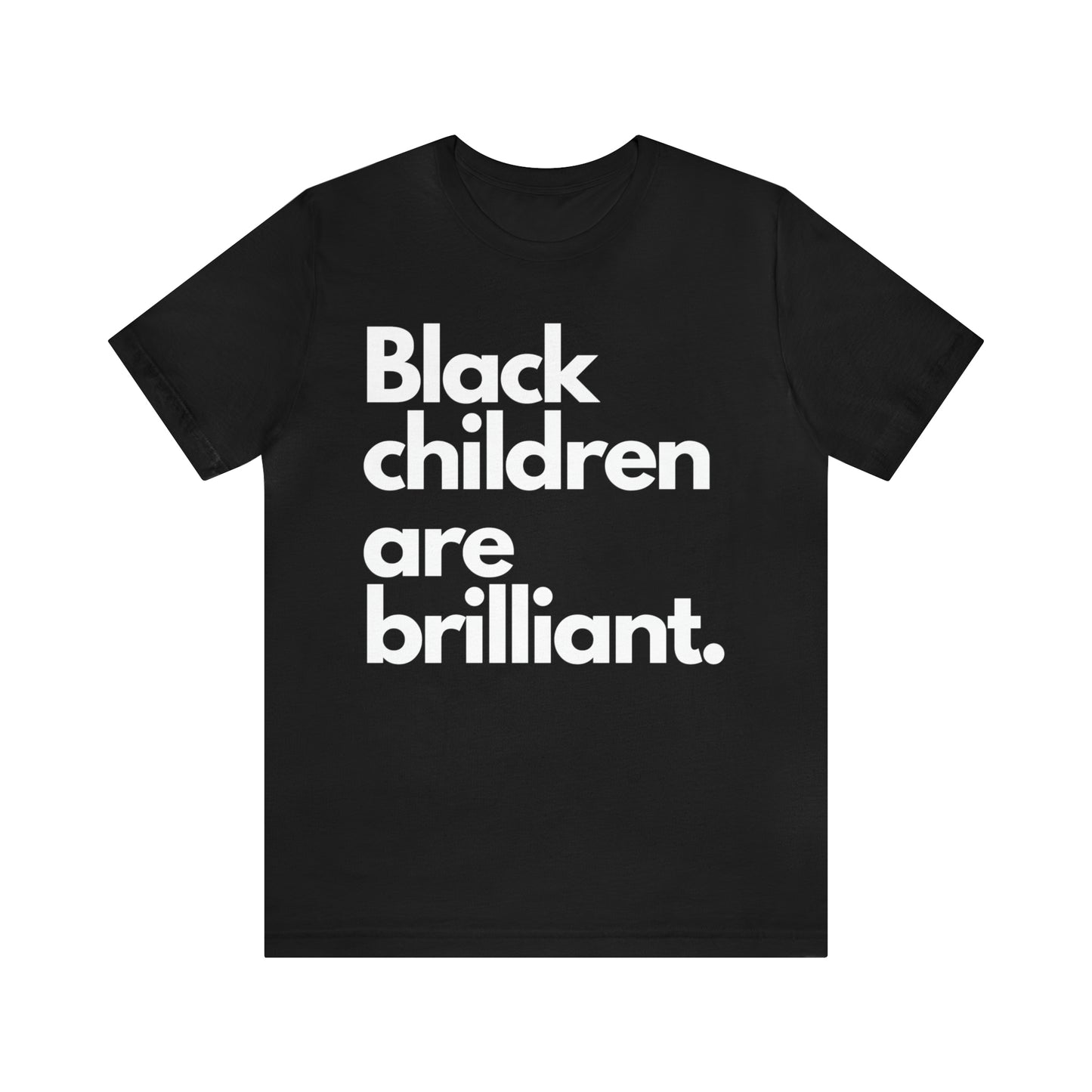 Black Children Are Brilliant Unisex Jersey Short Sleeve Tee