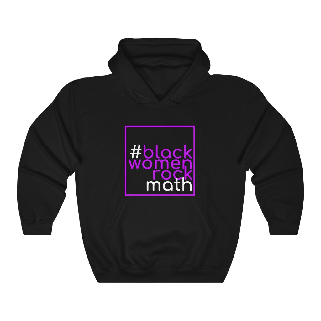 #blackwomenrockmath Hooded Sweatshirt