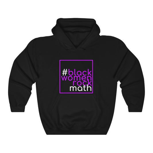 #blackwomenrockmath Hooded Sweatshirt