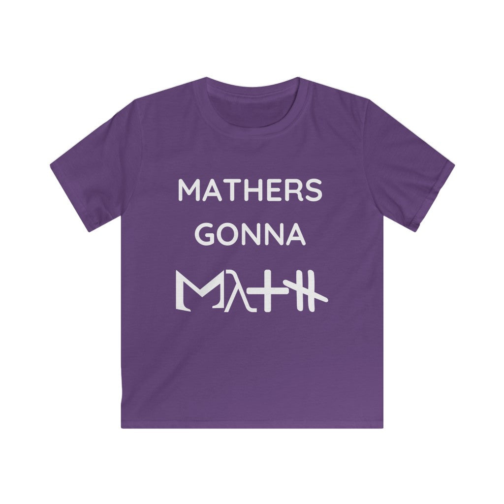 Mathers Gonna Math Kids Softstyle Tee