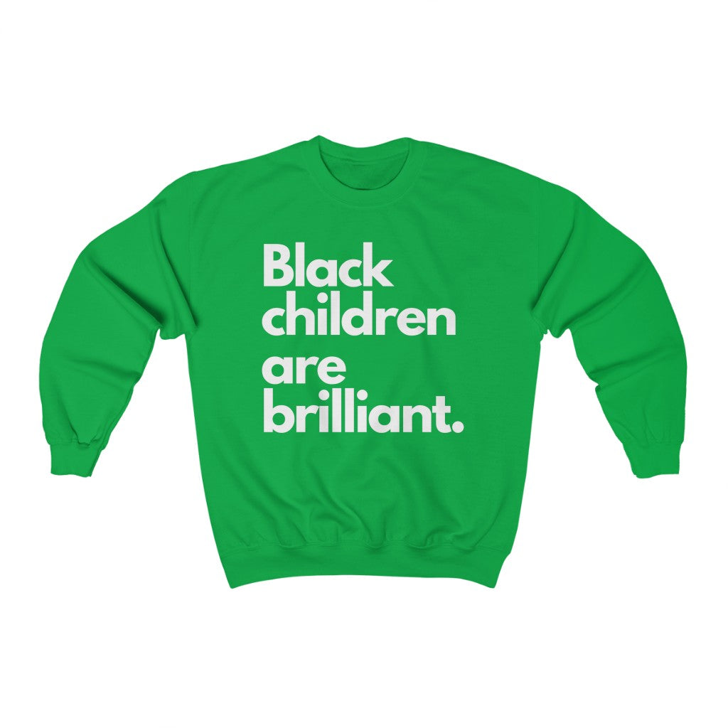 Black Children Are Brilliant Crewneck Sweatshirt