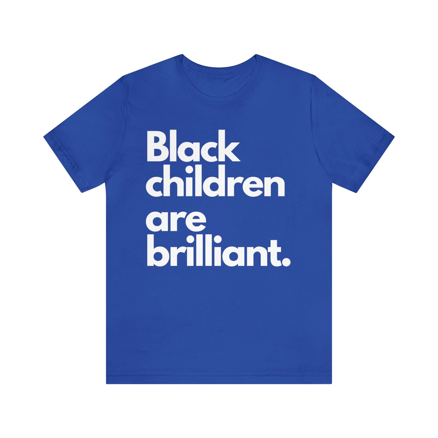 Black Children Are Brilliant Unisex Jersey Short Sleeve Tee