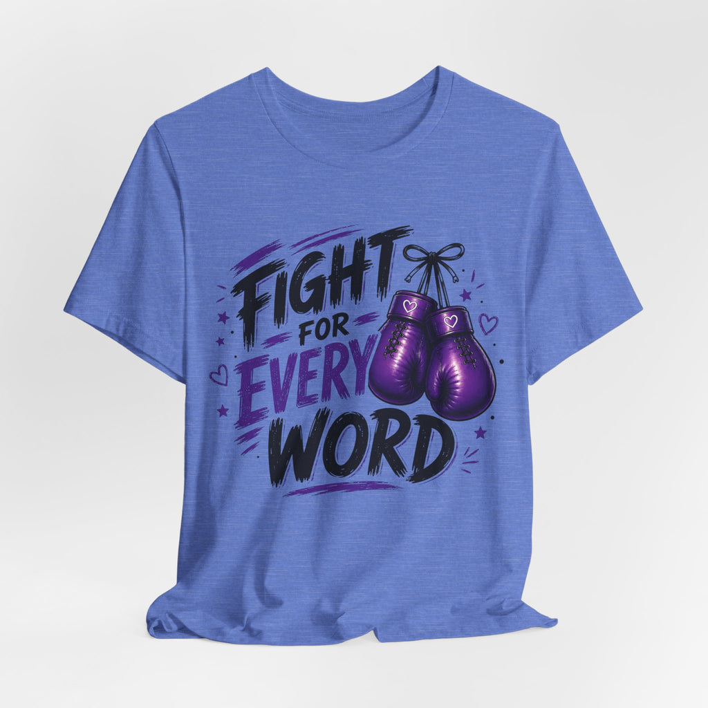 Fight For Every Word T-Shirt — Inspirational Boxing Graphic Tee