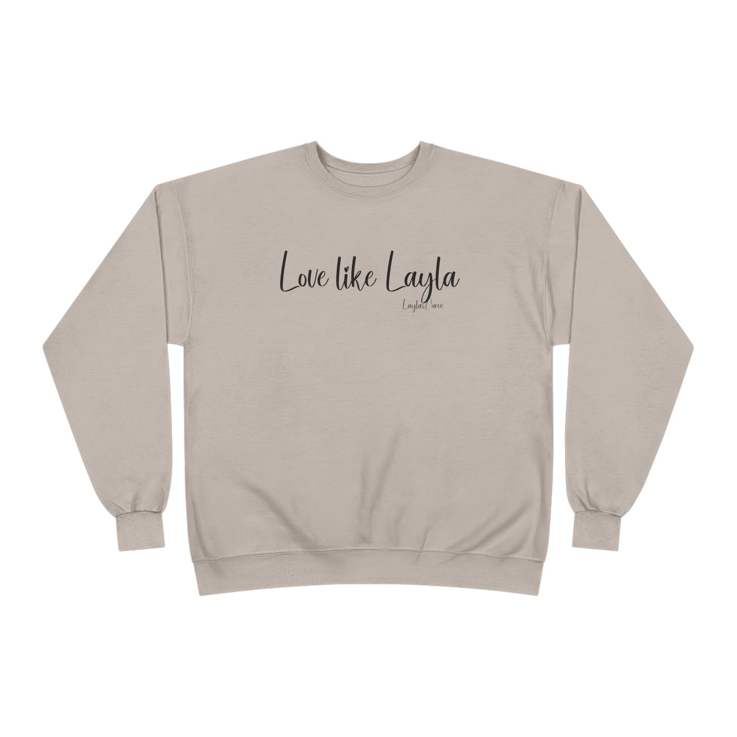 Love like Layla Sweatshirt