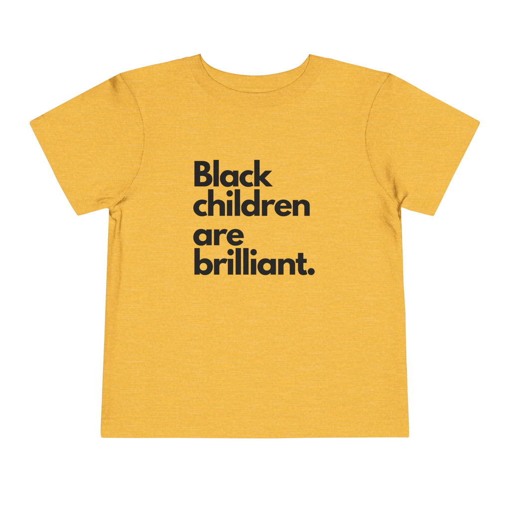 Black Children Are Brilliant Toddler Short Sleeve Tee