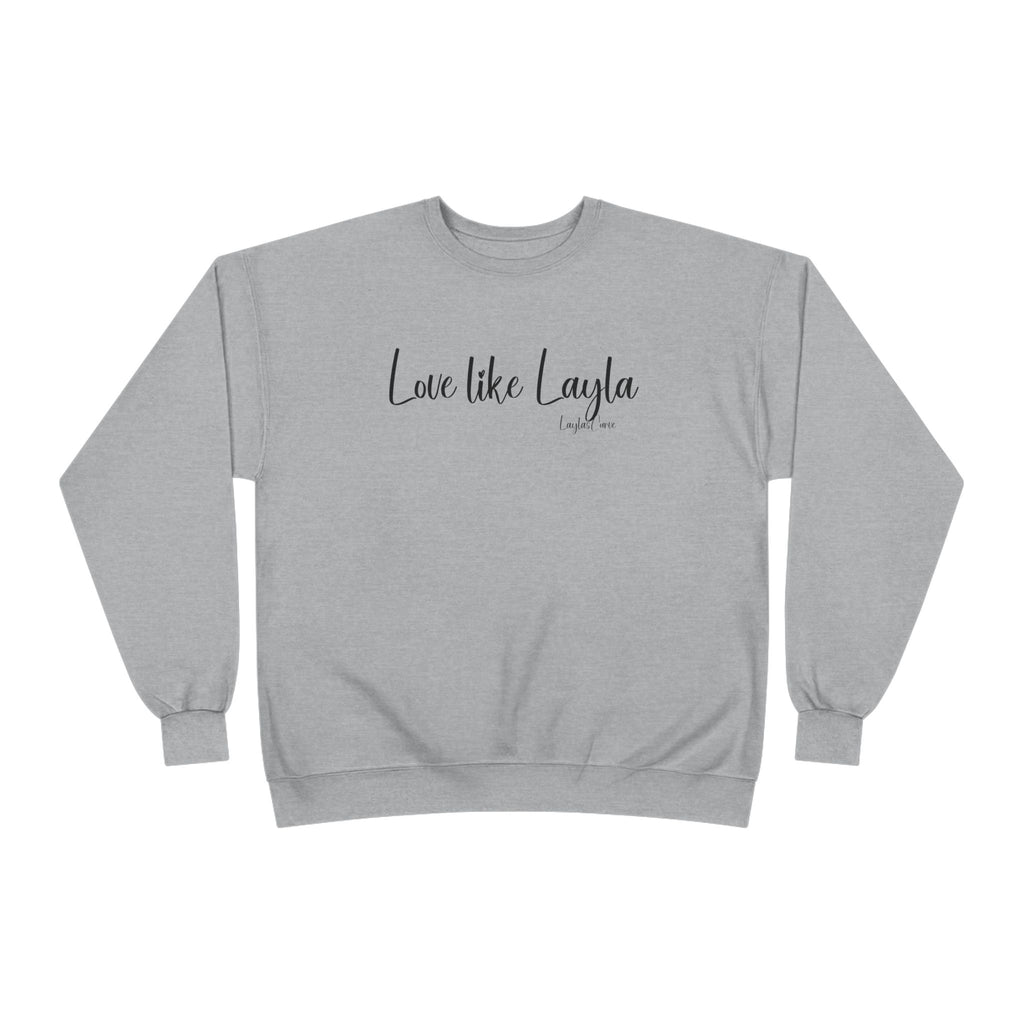 Love like Layla Sweatshirt