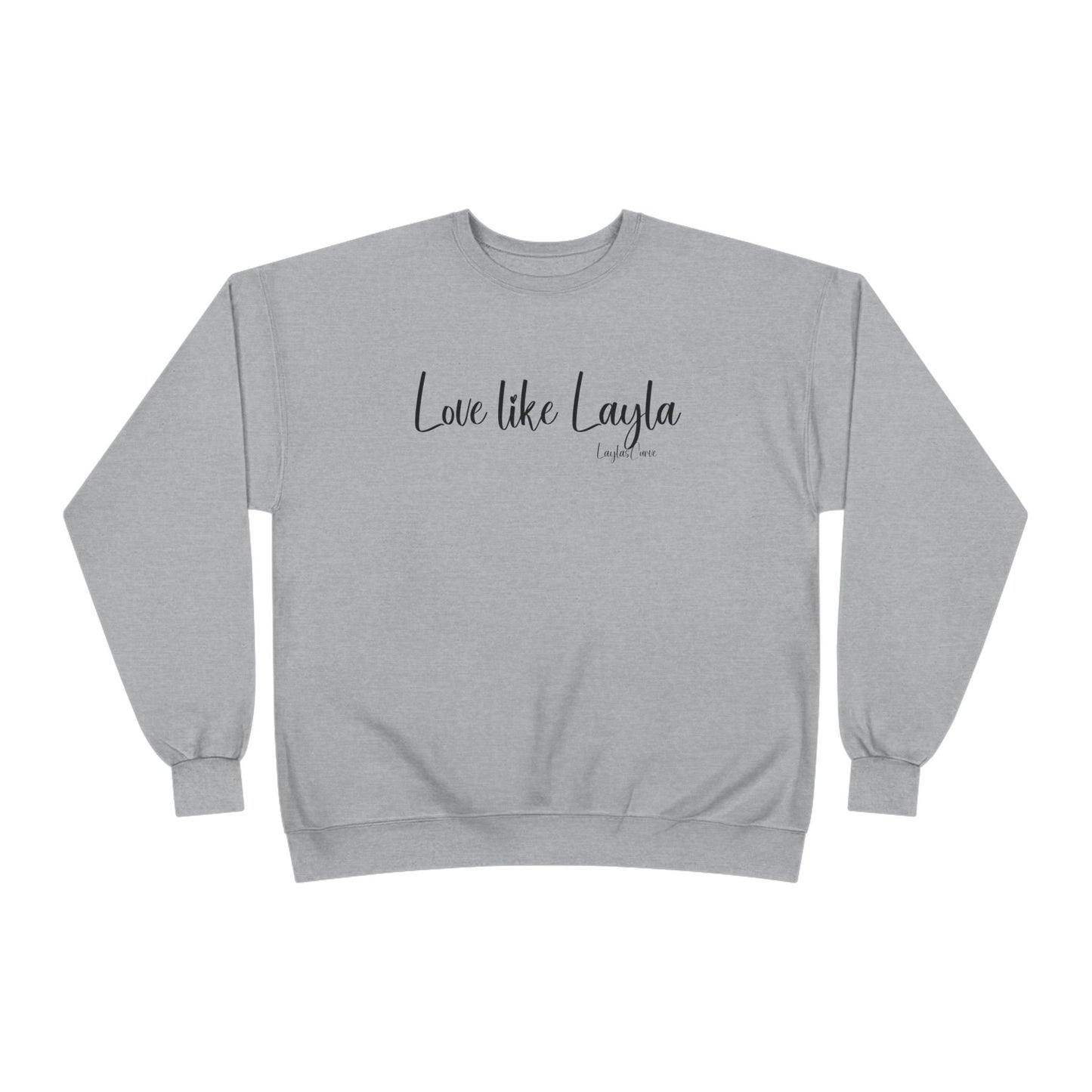 Love like Layla Sweatshirt