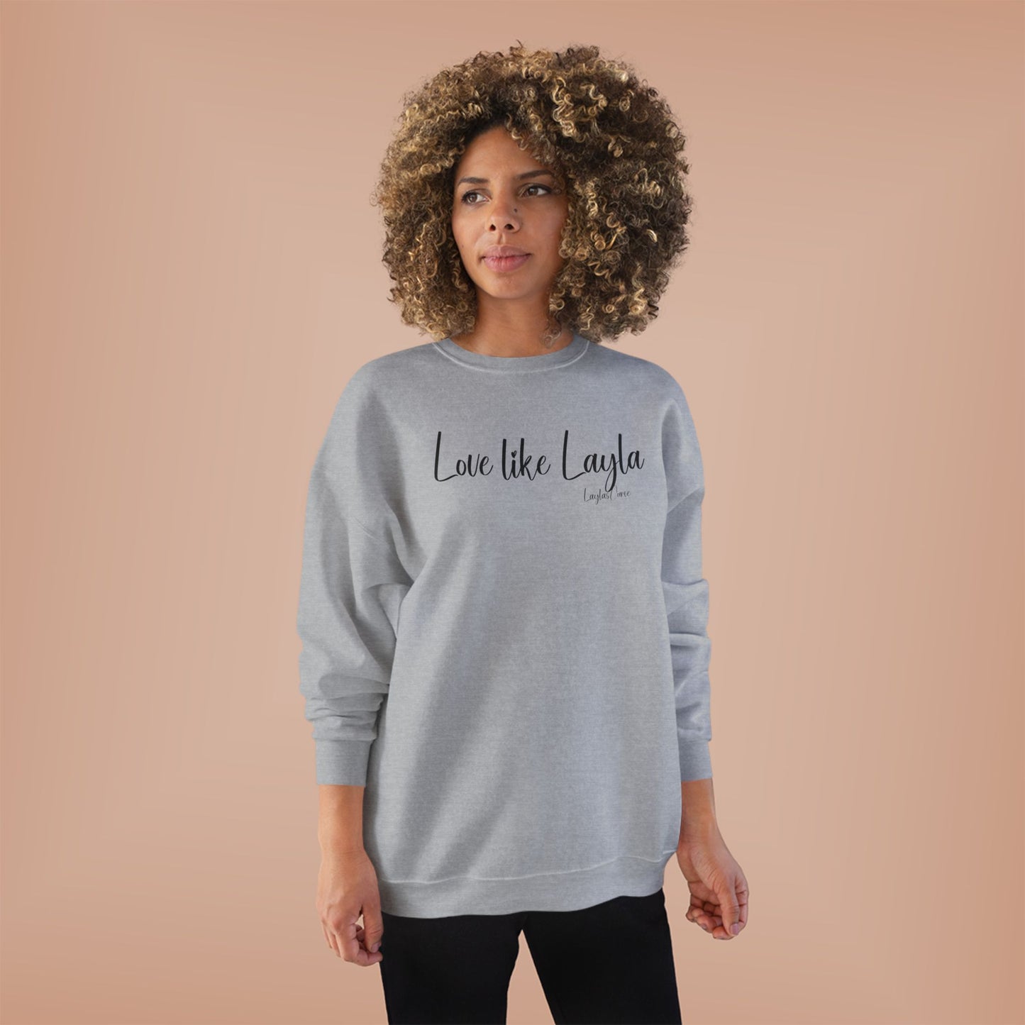 Love like Layla Sweatshirt