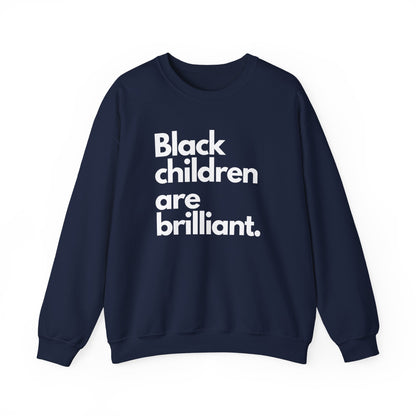 Black Children Are Brilliant Crewneck Sweatshirt