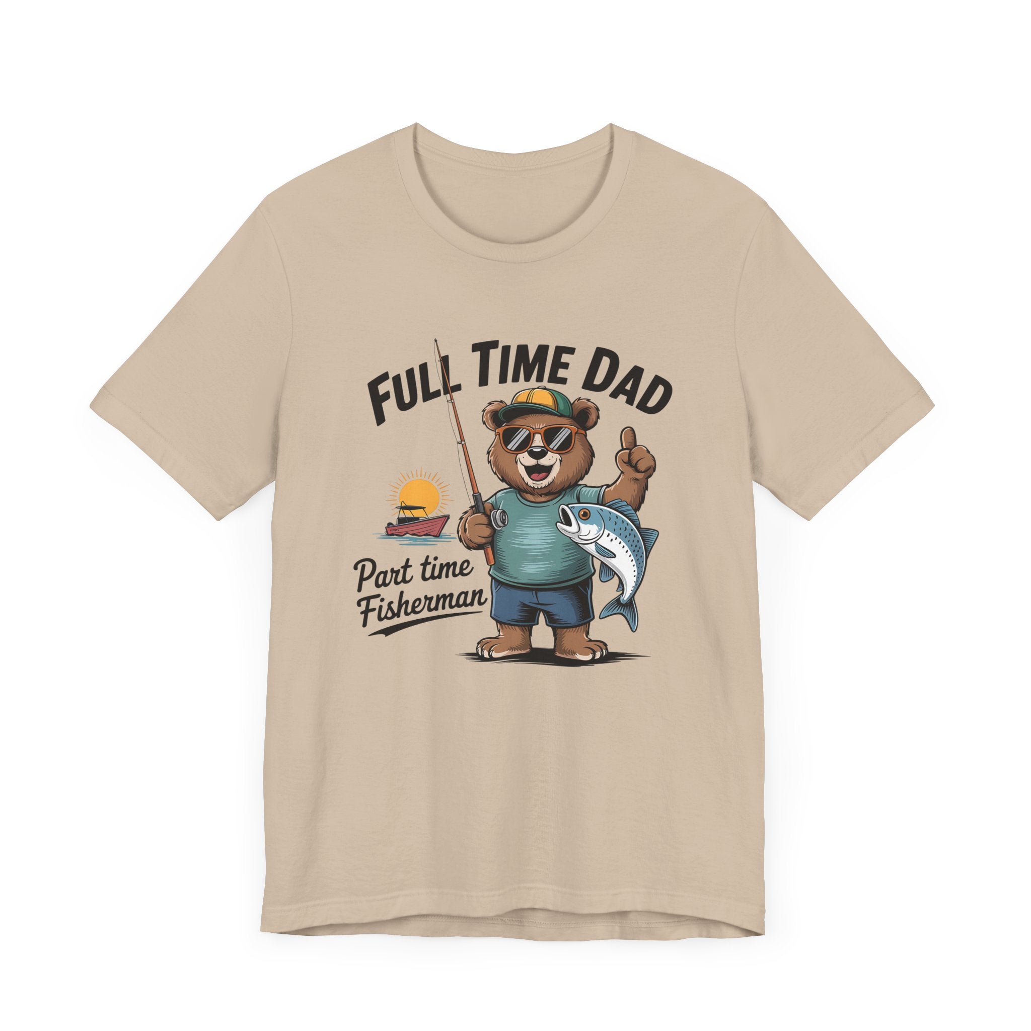 Full Time Dad Part Time Fisherman Tee