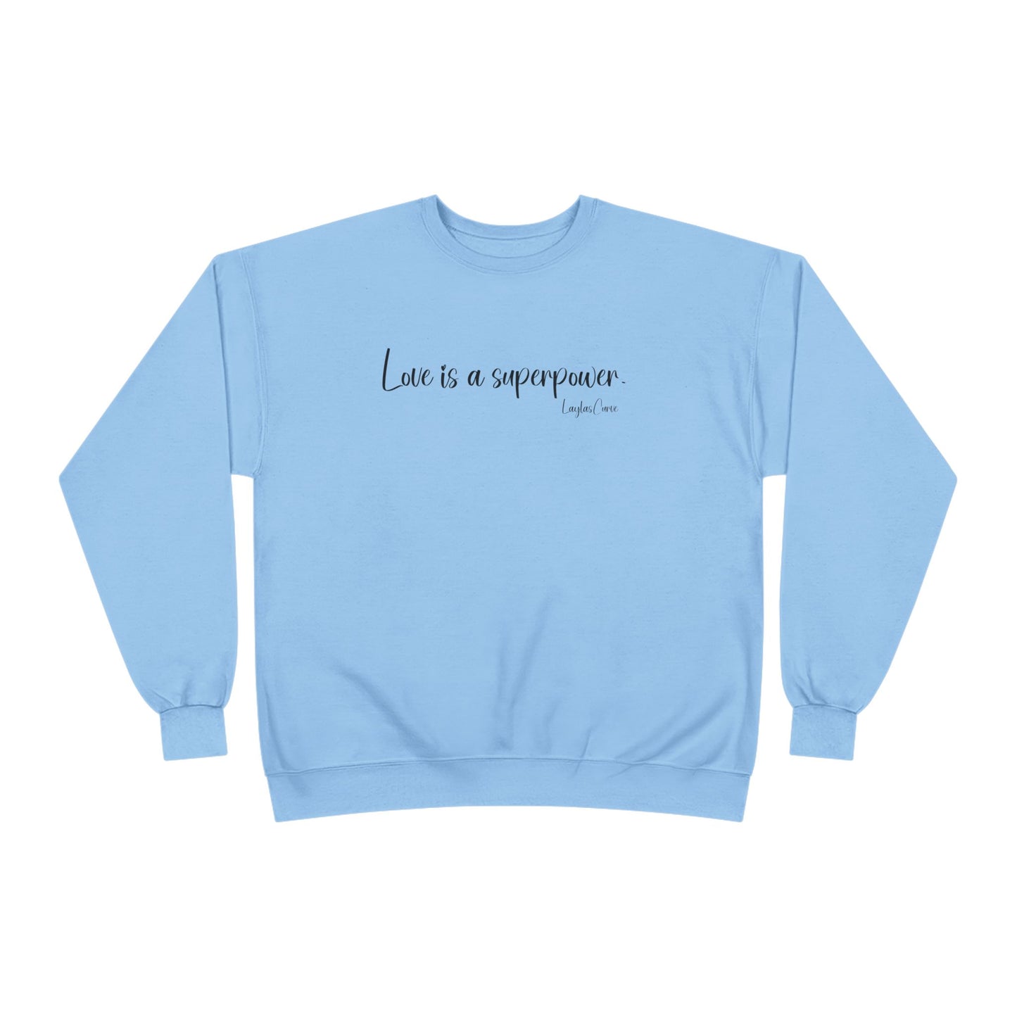 Love is a superpower Sweatshirt