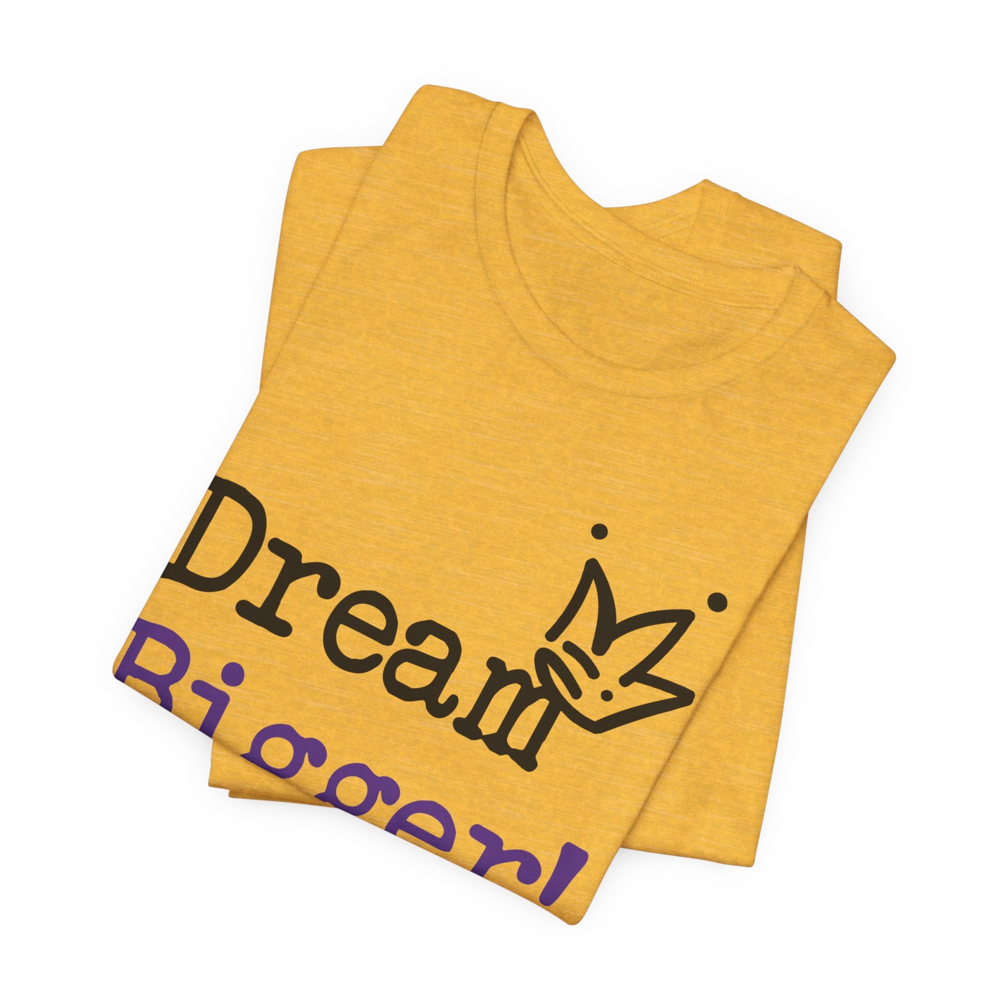 Dream Bigger! T-Shirt — Inspirational Graphic Tee 2