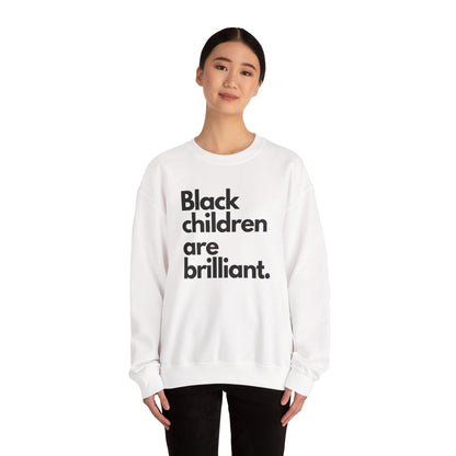 Black Children Are Brilliant Crewneck Sweatshirt