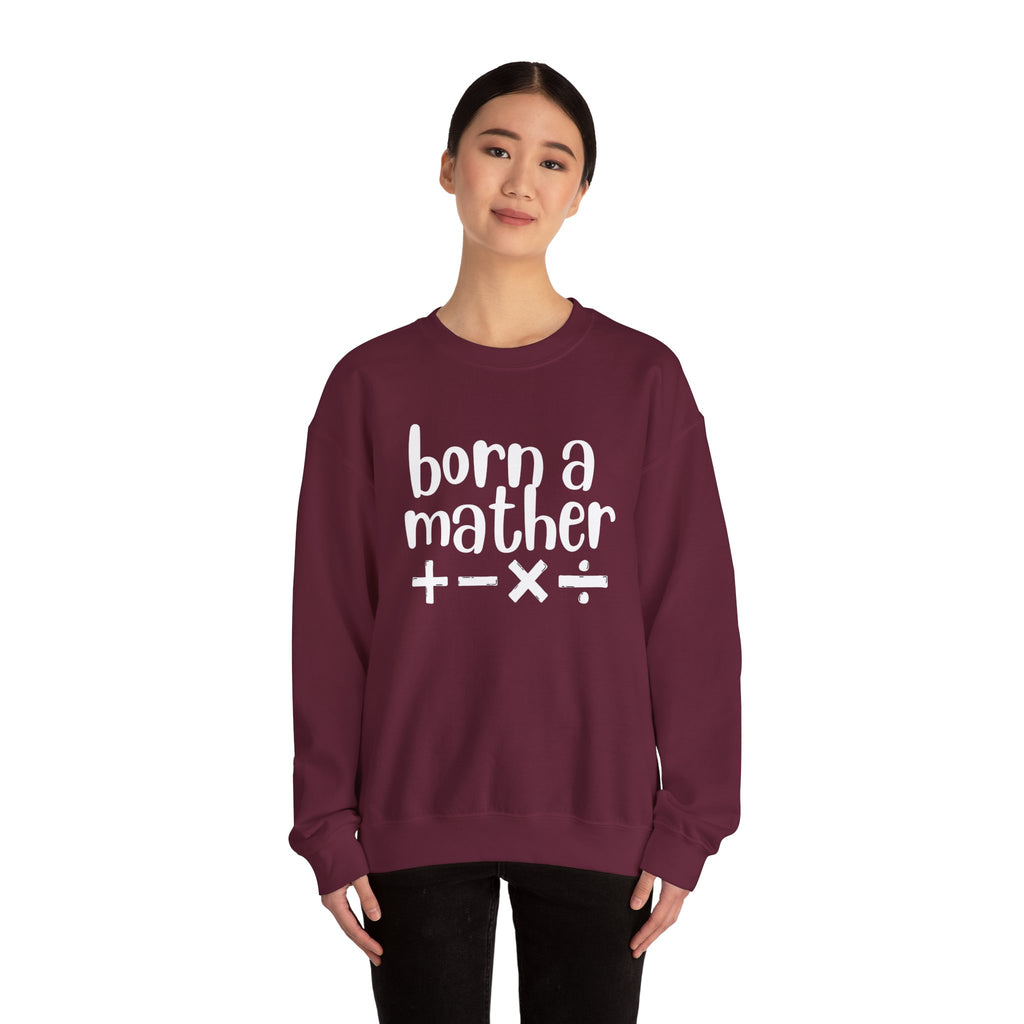 Mather Sweatshirt - Born A Mather Design