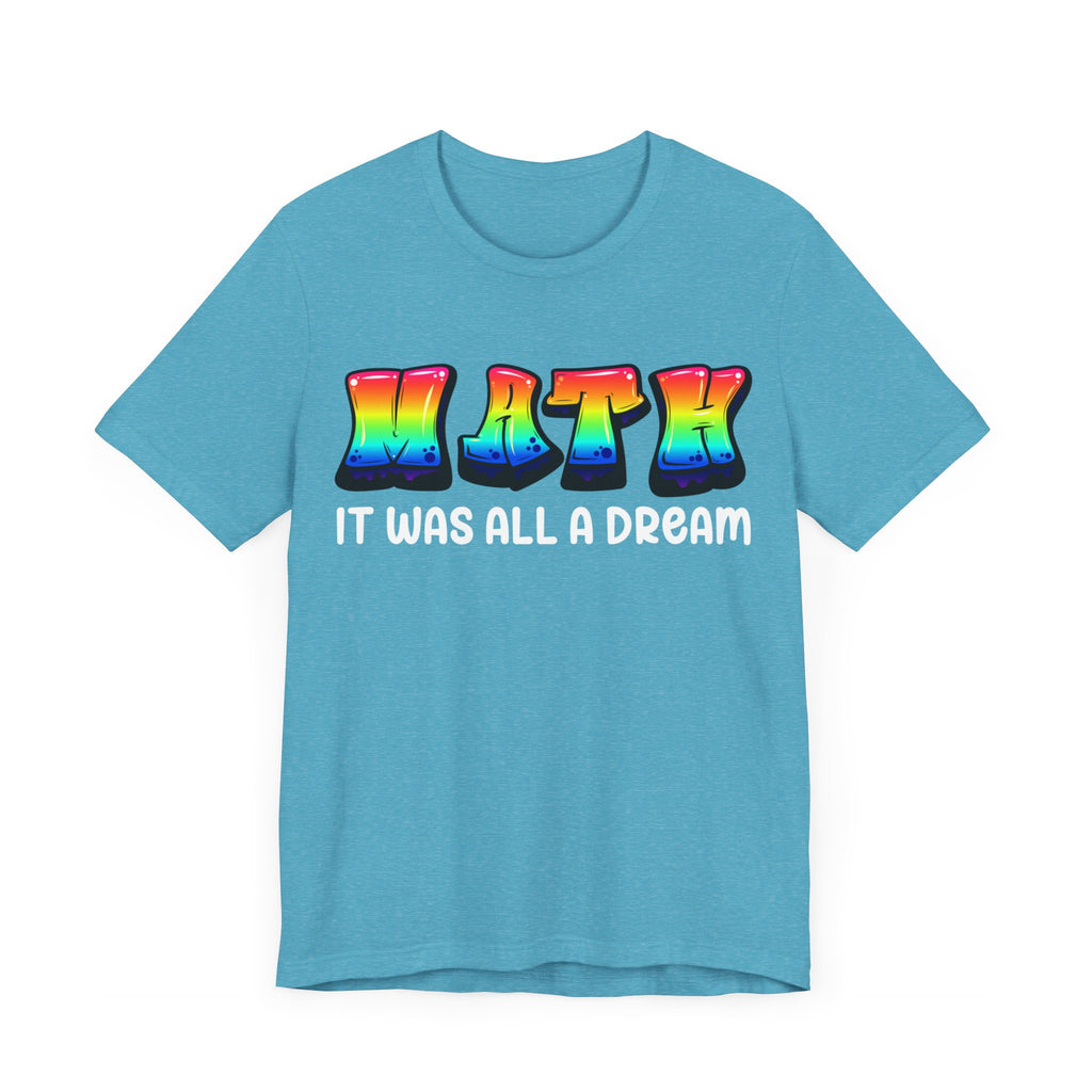 It Was All A Dream Unisex Jersey Short Sleeve Tee
