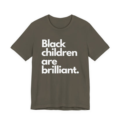 Black Children Are Brilliant Tee | Unisex T-Shirt