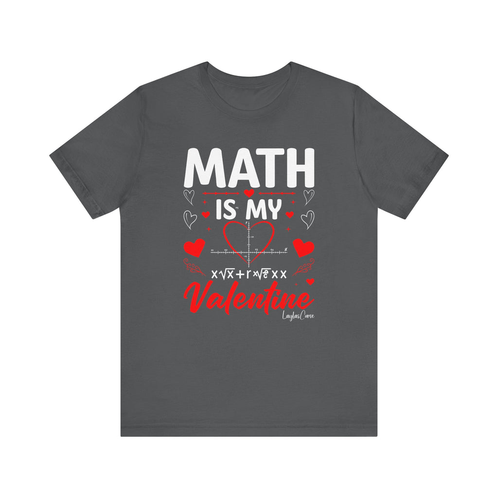 Math is my Valentine T-Shirt