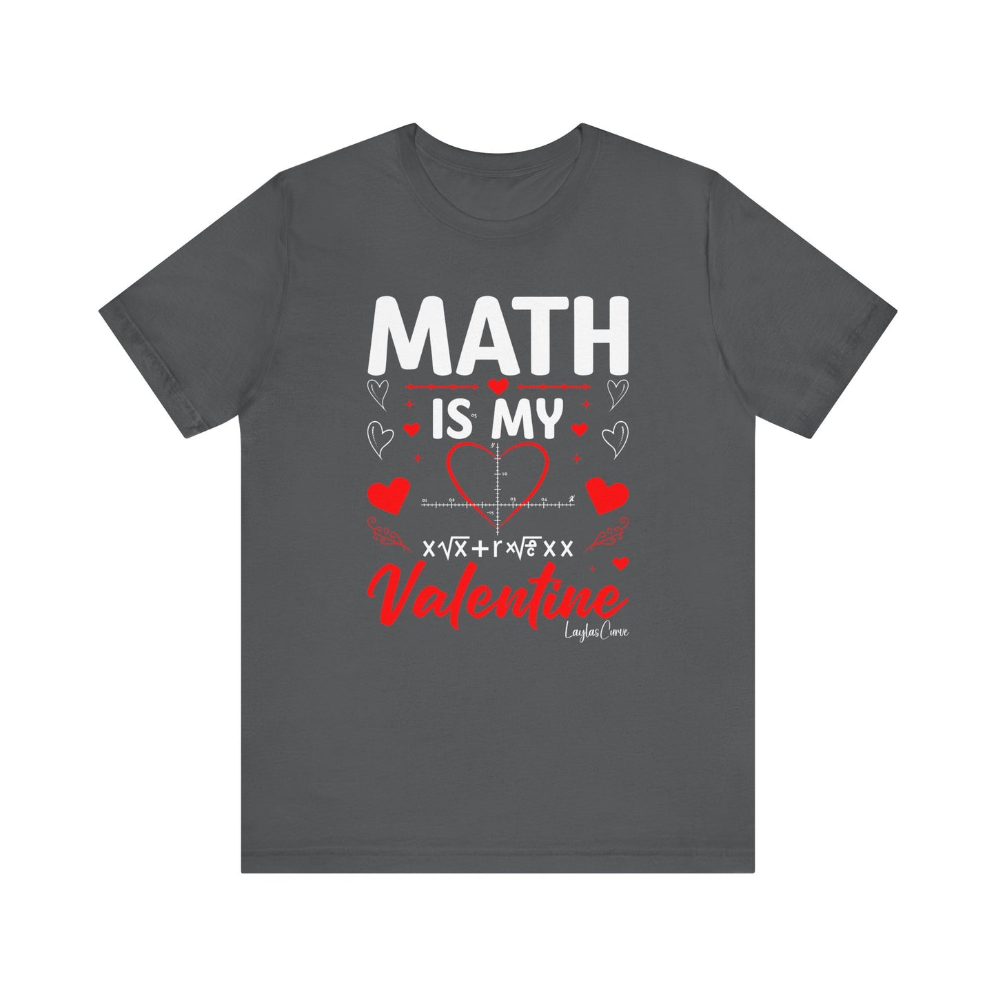 Math is my Valentine T-Shirt