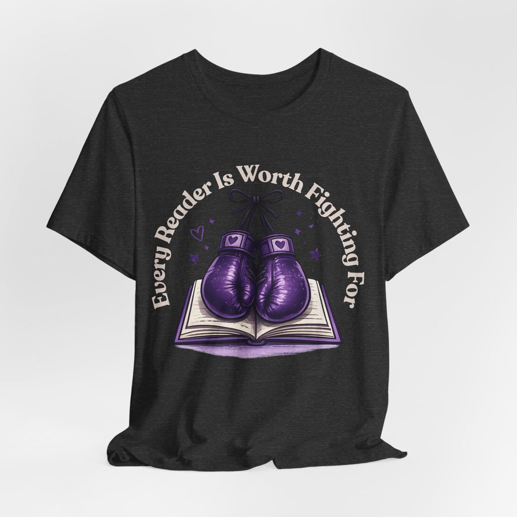 Every Reader Worth Fighting For Tee