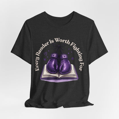 Every Reader Worth Fighting For Tee