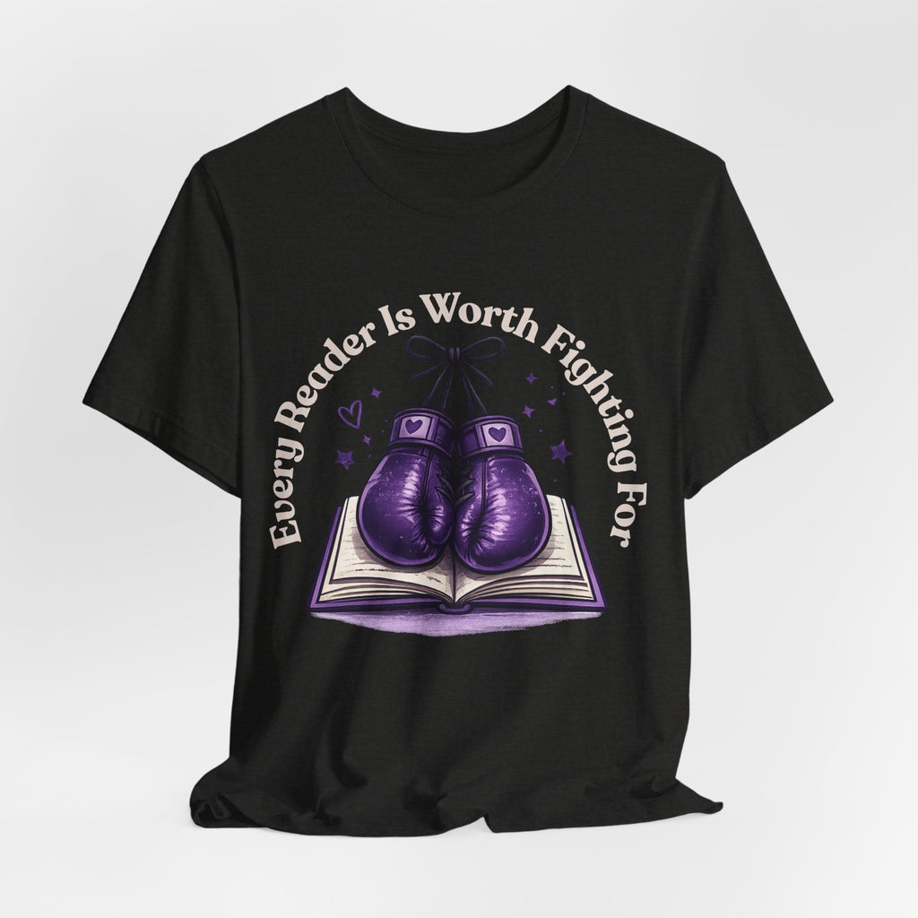 Every Reader Worth Fighting For Tee