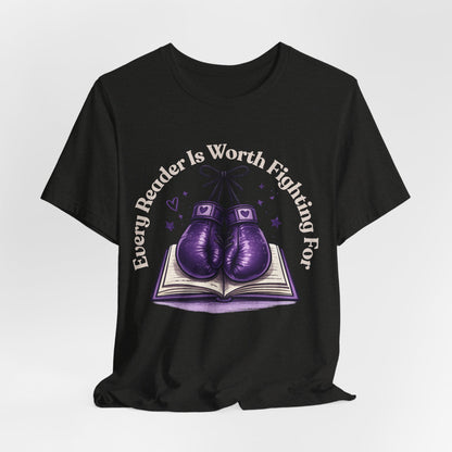 Every Reader Worth Fighting For Tee