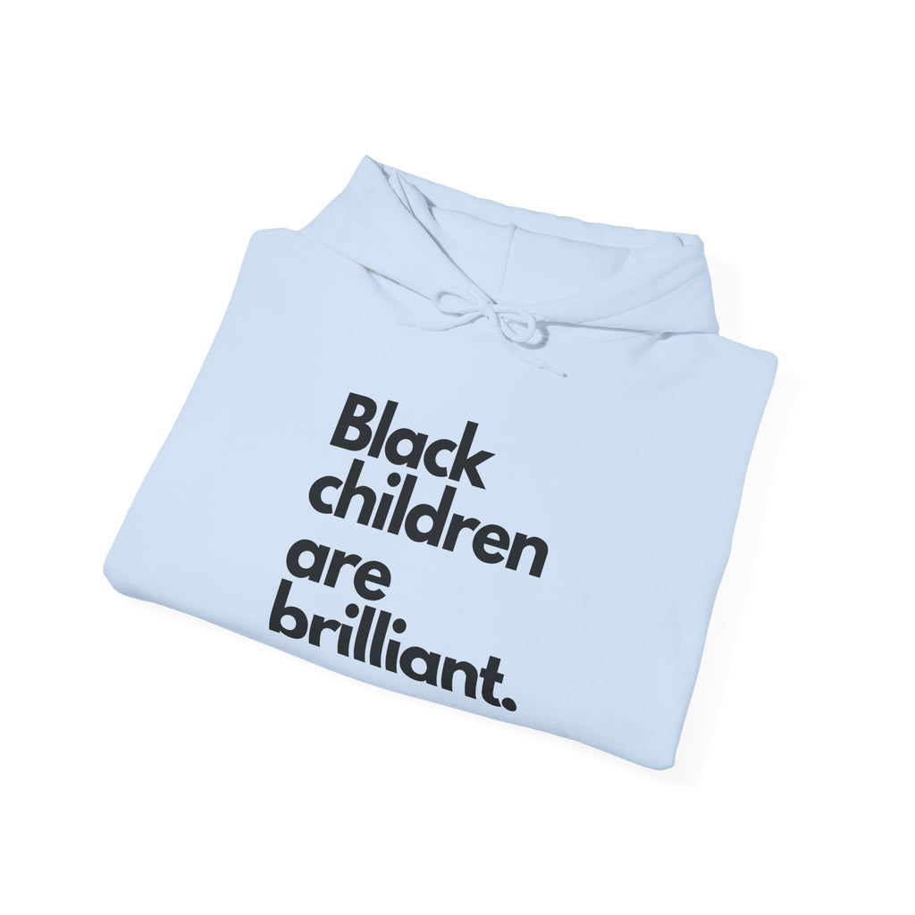 Black Children Are Brilliant Hoodie