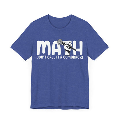 Don't Call It A Comeback Unisex Jersey Short Sleeve Tee