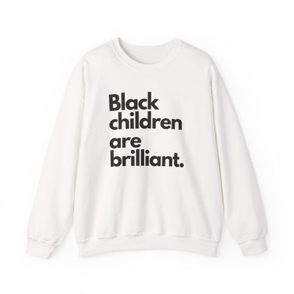 Black Children Are Brilliant Crewneck Sweatshirt