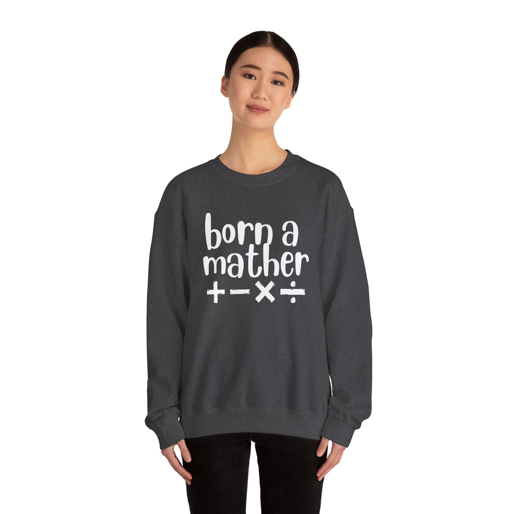 Mather Sweatshirt - Born A Mather Design