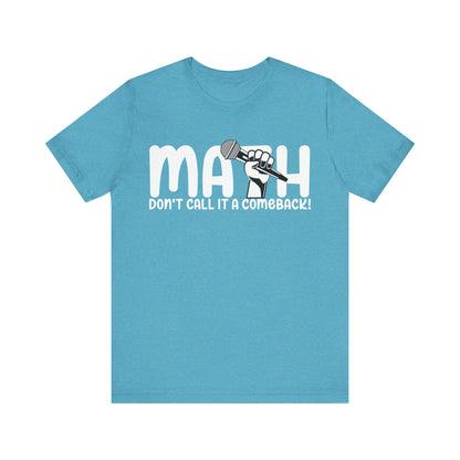 Don't Call It A Comeback Unisex Jersey Short Sleeve Tee