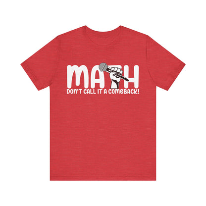 Don't Call It A Comeback Unisex Jersey Short Sleeve Tee