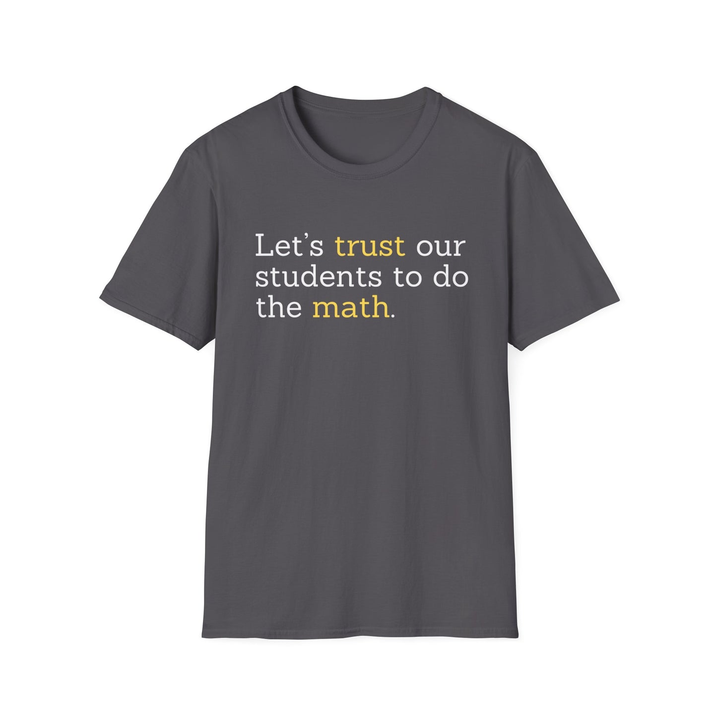 Let's Trust Unisex Softstyle T-Shirt