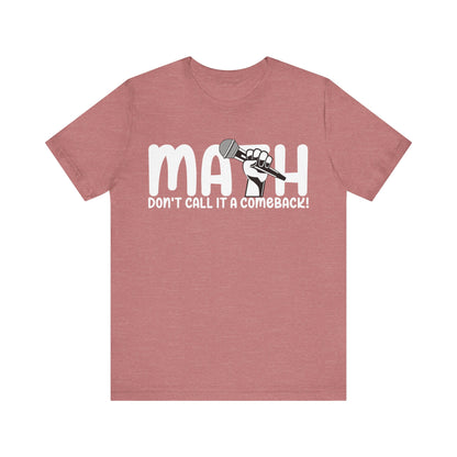 Don't Call It A Comeback Unisex Jersey Short Sleeve Tee
