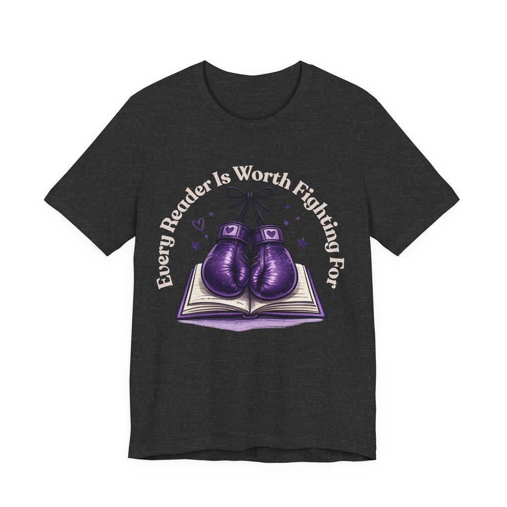 Every Reader Worth Fighting For Tee